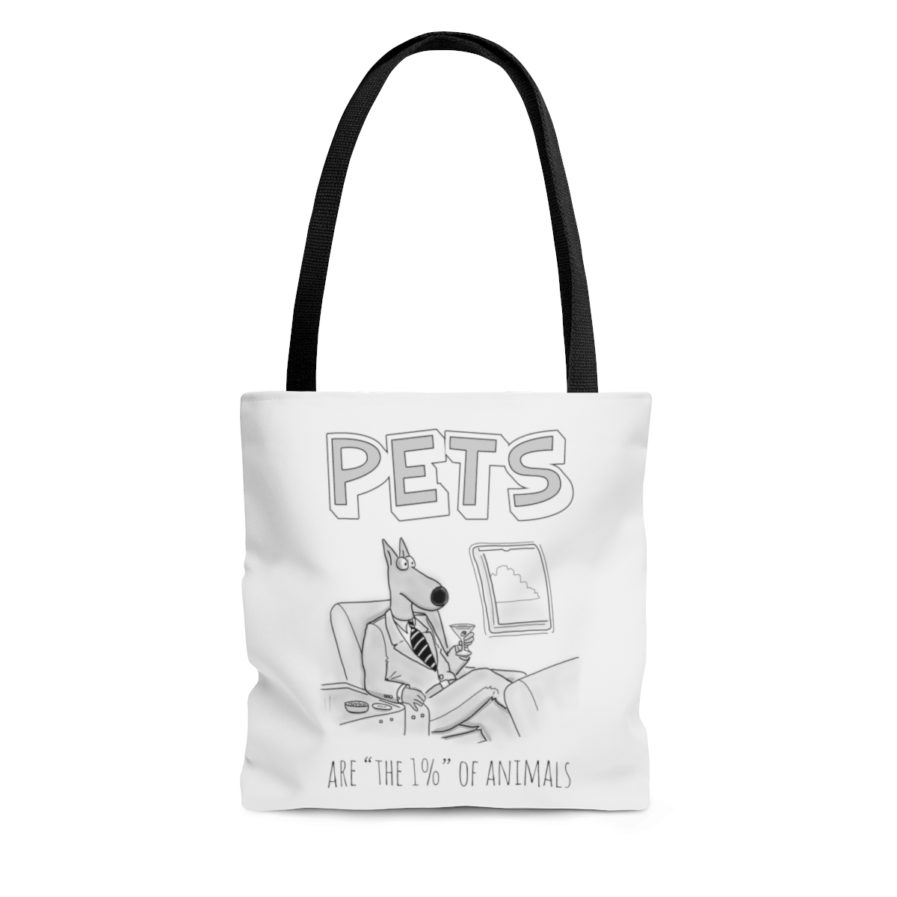 Pets Are "The 1%" Of Animals tote bag