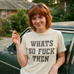 Engrish highlights - Whats So Fuck Then t-shirt